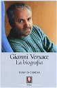 Copertina di ll mio Gianni Versace: il ricordo di Tony di Corcia
