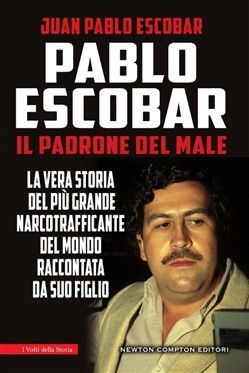 Pablo Escobar. Il padrone del male Copertina del libro Pablo Escobar. Il padrone del male
