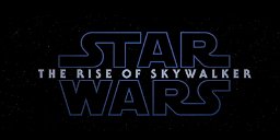Star Wars Cover: Episode IX - The Rise of Skywalker First Teaser Trailer Revealed!