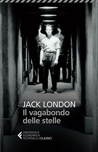 Jack London: Il vagabondo delle stelle