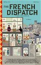 Copertina di The French Dispatch: il primo trailer del film di Wes Anderson
