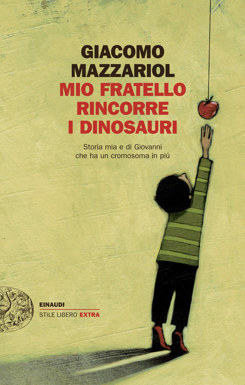 Clicca per vedere l'immagine originale La copertina del bestseller di Giacomo Mazzariol Mio fratello rincorre i dinosauri