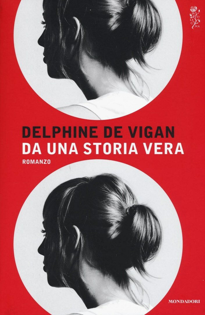 Clicca per vedere l'immagine originale Copertina del libro di Delphine de Vigan Da una storia vera