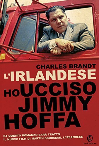 Copertina del libro L'irlandese: Ho ucciso Jimmy Hoffa