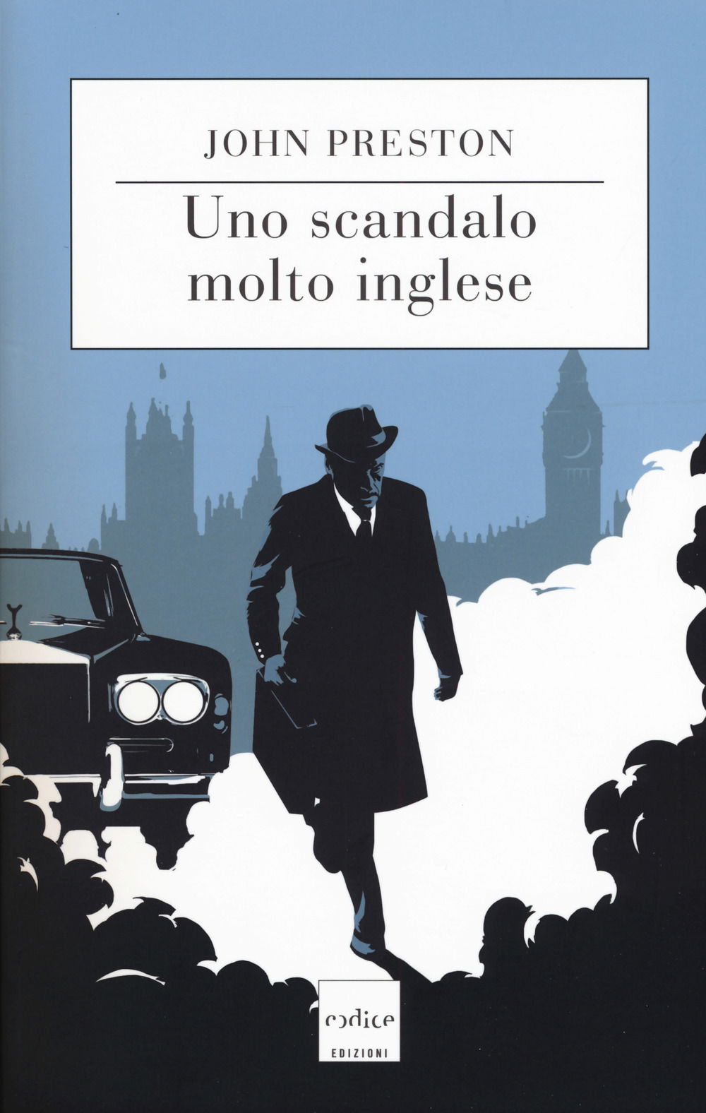 Uno scandalo molto inglese di John Preston John Preston: Uno scandalo molto inglese