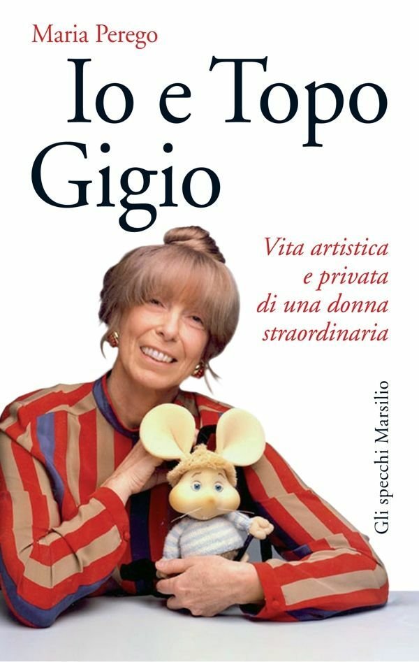 Maria Perego e Topo Gigio sulla copertina del libro Io e Topo Gigio