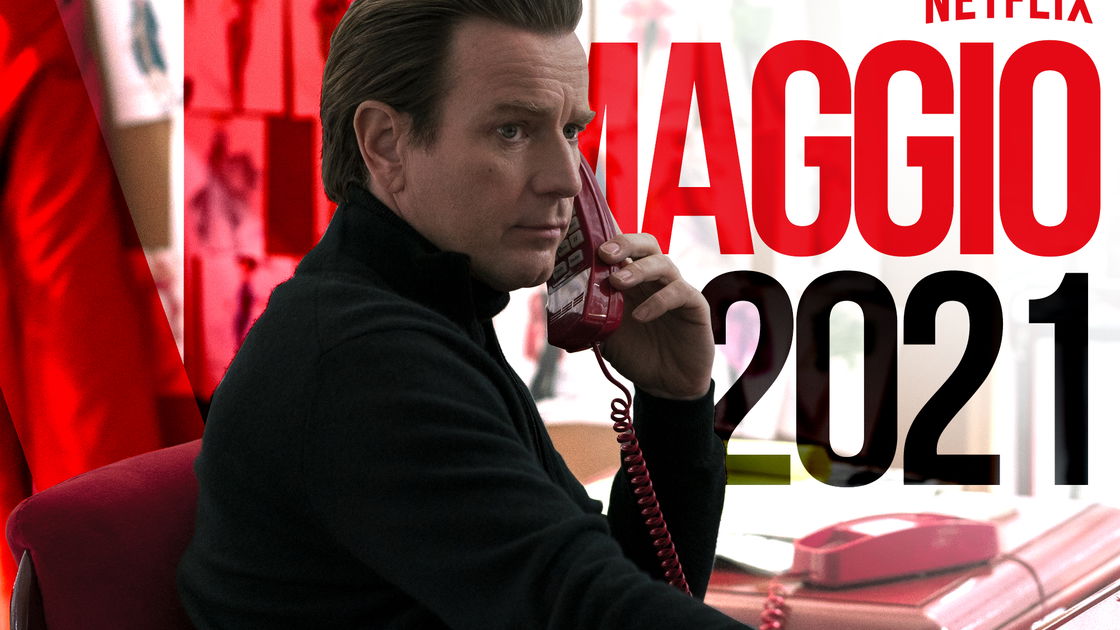 Εξώφυλλο αυτού του μήνα στο Netflix: τι νέο υπάρχει για τον Μάιο του 2021