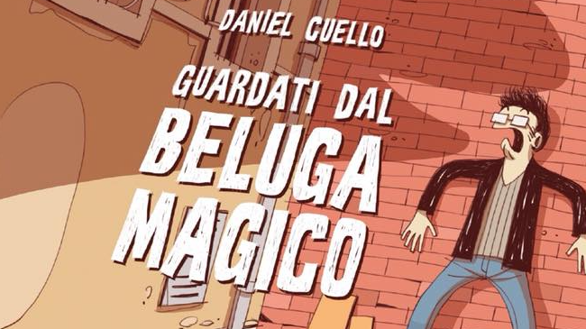 Copertina di Guardati dal Beluga Magico, il nuovo fumetto di Daniel Cuello