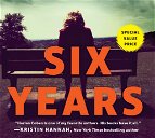 Cover of Six Years, the new Netflix film by David Ayer, based on the novel by Harlan Coben