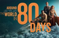 Portada de La vuelta al mundo en 80 días, lo que sabemos de la serie con David Tennant llegando a la RAI