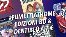 Copertina di Fumetti at Home: i fumetti Edizioni BD e Dentiblù per la lotta contro il COVID-19