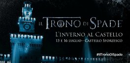 שער 7 של משחקי הכס: Winter מגיע ל-Castello Sforzesco