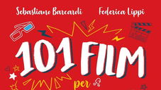 Copertina di 101 film per ragazze e ragazzi eccezionali: recensione del nuovo manuale di Sebastiano Barcaroli e Federica Lippi