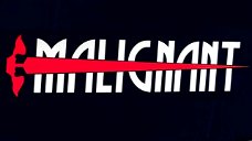 Copertina di Terminate le riprese di Malignant, nuovo horror di James Wan