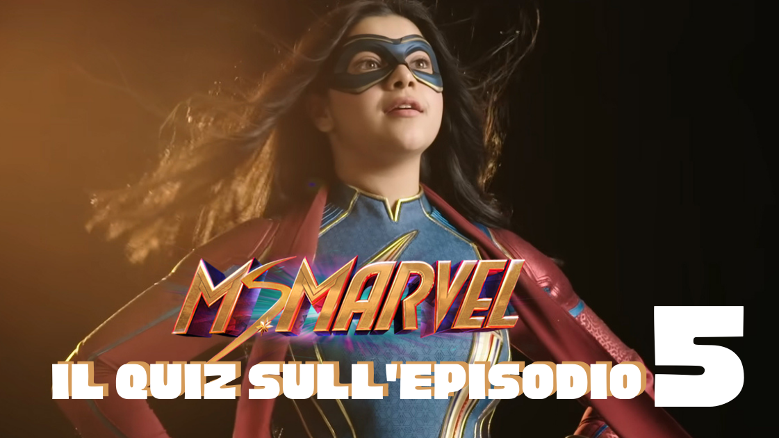 Copertina di Ms. Marvel, mettiti alla prova con il quiz sull'episodio 5