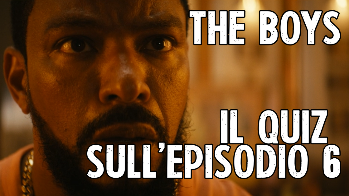The Boys: Quanto ne sai dell'episodio 6?