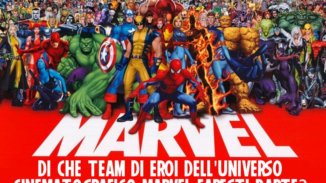 Di che team di eroi dell'universo cinematografico Marvel faresti parte?